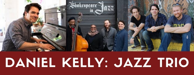 Daniel Kelly: Jazz Trio