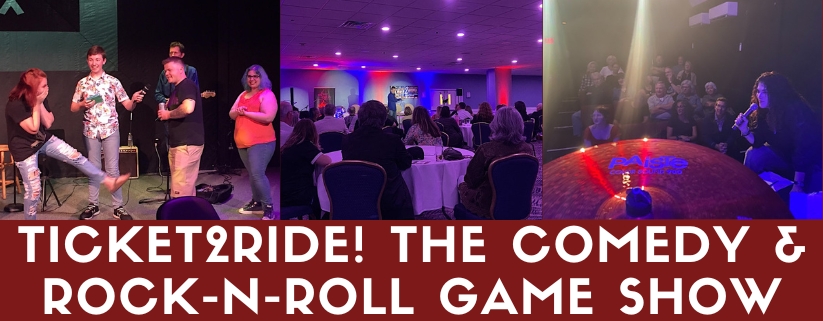 TICKET2RIDE! The Comedy & Rock-n-Roll Game Show
