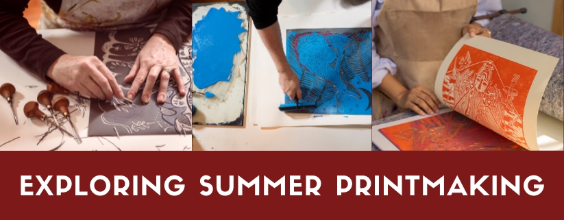 Exploring Summer Printmaking