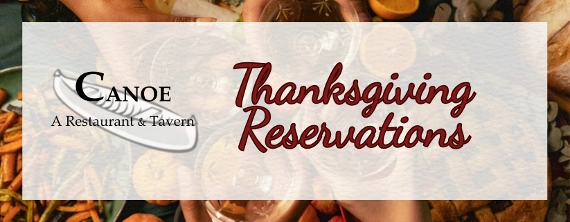 Make Your 2024 Thanksgiving Reservation at Canoe Restaurant and Tavern