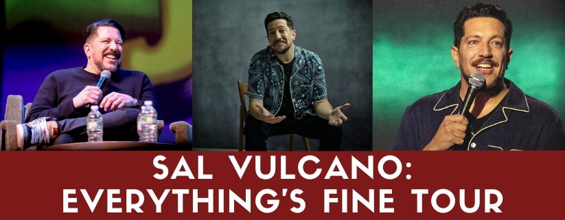 Sal Vulcano: Everything's Fine Tour