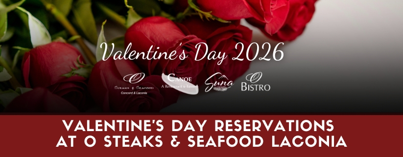 Valentine's Day Reservations at O Steaks & Seafood Laconia